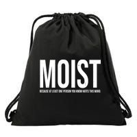 MOIST Because At Least One Person You Know Hates This Word Drawstring Bag