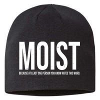 MOIST Because At Least One Person You Know Hates This Word Sustainable Beanie