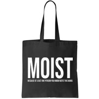 MOIST Because At Least One Person You Know Hates This Word Bag