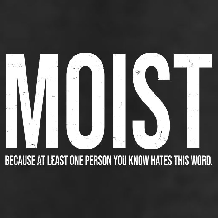 MOIST Because At Least One Person You Know Hates This Word 25L Jumbo Tote