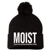 MOIST Because At Least One Person You Know Hates This Word Pom Pom 12in Knit Beanie