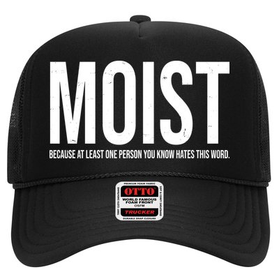 MOIST Because At Least One Person You Know Hates This Word Trucker Hat