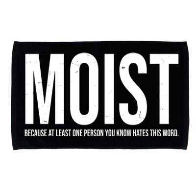 MOIST Because At Least One Person You Know Hates This Word Microfiber Hand Towel