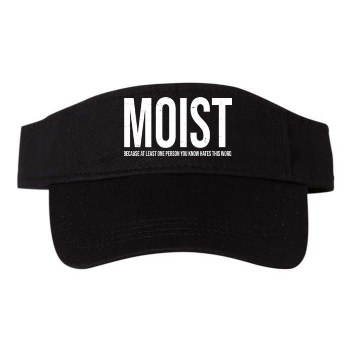MOIST Because At Least One Person You Know Hates This Word Visor