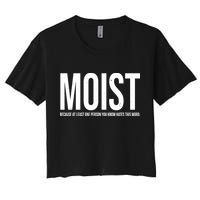 MOIST Because At Least One Person You Know Hates This Word Crop Top