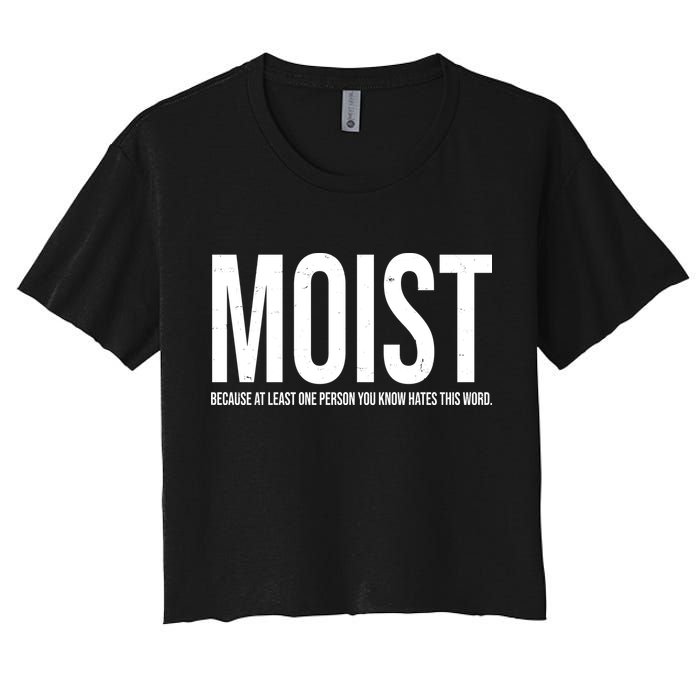 MOIST Because At Least One Person You Know Hates This Word Crop Top