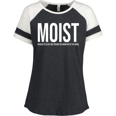 MOIST Because At Least One Person You Know Hates This Word Enza Ladies Jersey Colorblock Tee