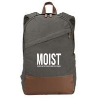 MOIST Because At Least One Person You Know Hates This Word Cotton Canvas Backpack