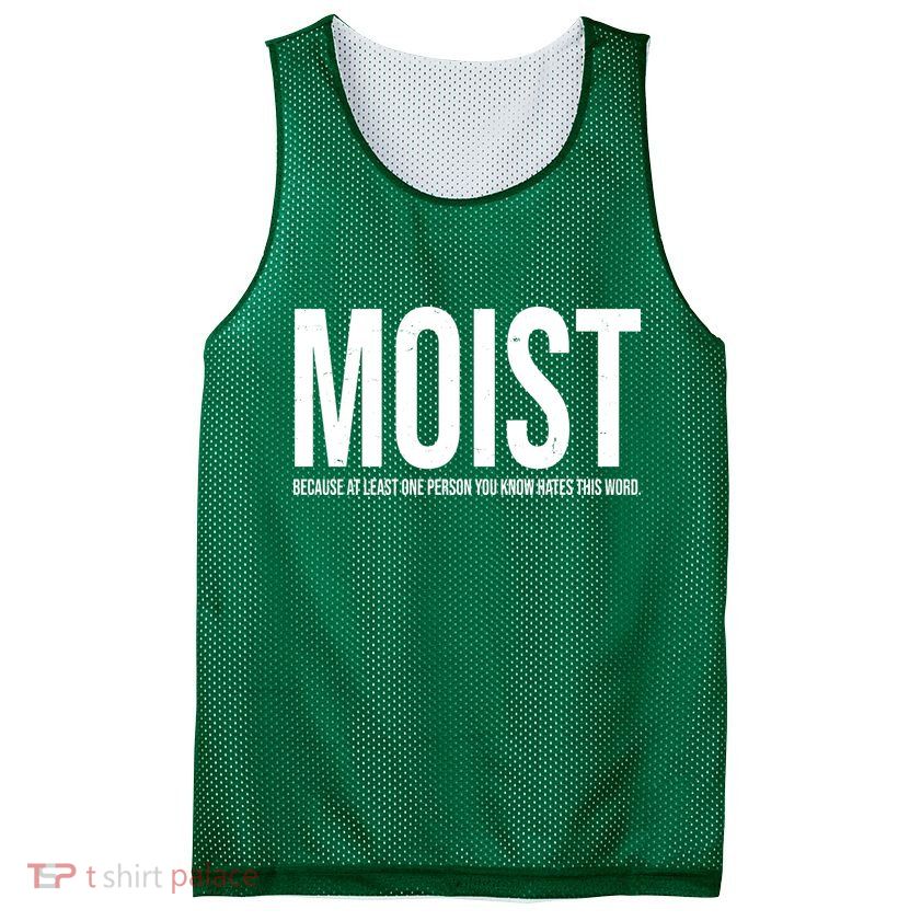 MOIST Because At Least One Person You Know Hates This Word Mesh Reversible Basketball Jersey Tank