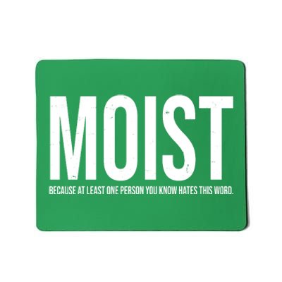 MOIST Because At Least One Person You Know Hates This Word Mousepad