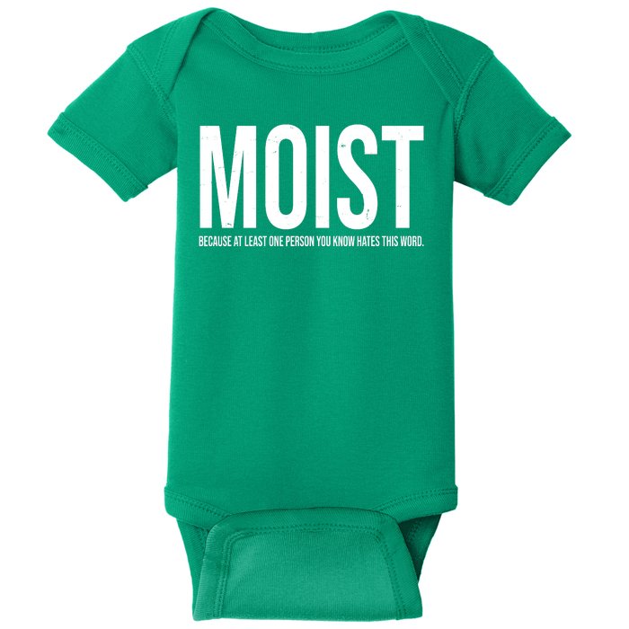 MOIST Because At Least One Person You Know Hates This Word Baby Bodysuit