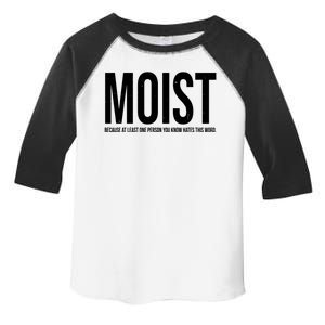 MOIST Because At Least One Person You Know Hates This Word Toddler Fine Jersey T-Shirt