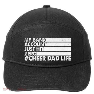 My Bank Account Just Hit Zero Cheer Dad 7-Panel Snapback Hat
