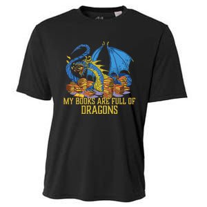 My Books Are Full Of Dragons Gift Idea Trending For Dragon Lover Cooling Performance Crew T-Shirt