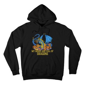 My Books Are Full Of Dragons Gift Idea Trending For Dragon Lover Hoodie