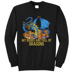 My Books Are Full Of Dragons Gift Idea Trending For Dragon Lover Sweatshirt