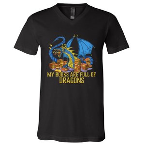 My Books Are Full Of Dragons Gift Idea Trending For Dragon Lover V-Neck T-Shirt