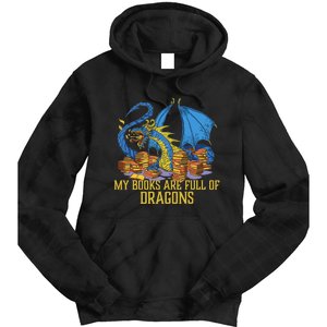 My Books Are Full Of Dragons Gift Idea Trending For Dragon Lover Tie Dye Hoodie