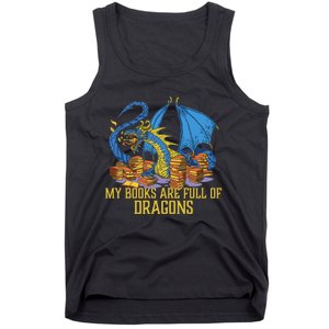 My Books Are Full Of Dragons Gift Idea Trending For Dragon Lover Tank Top