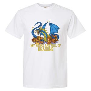 My Books Are Full Of Dragons Gift Idea Trending For Dragon Lover Garment-Dyed Heavyweight T-Shirt