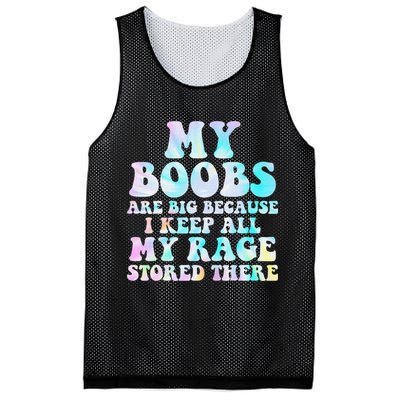 My Boobs Are Big Because I Keep All My Rage Stored There Mesh Reversible Basketball Jersey Tank