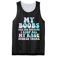 My Boobs Are Big Because I Keep All My Rage Stored There Mesh Reversible Basketball Jersey Tank