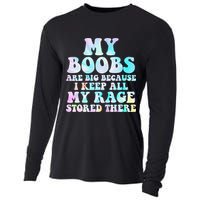 My Boobs Are Big Because I Keep All My Rage Stored There Cooling Performance Long Sleeve Crew