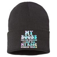 My Boobs Are Big Because I Keep All My Rage Stored There Sustainable Knit Beanie