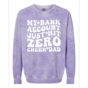 My Bank Account Just Hit Zero Cheer Dad Funny FatherS Day Gift Colorblast Crewneck Sweatshirt