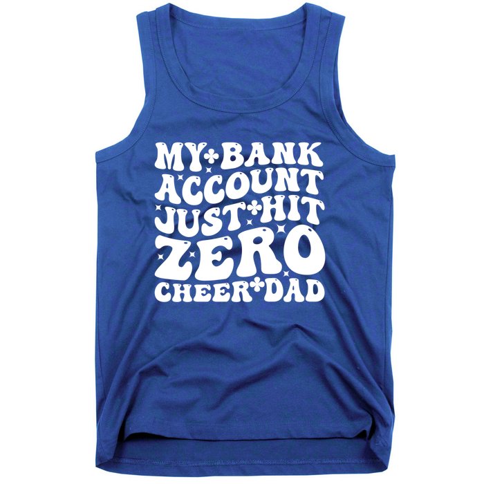 My Bank Account Just Hit Zero Cheer Dad Funny FatherS Day Gift Tank Top