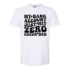 My Bank Account Just Hit Zero Cheer Dad Funny FatherS Day Gift Softstyle CVC T-Shirt