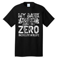 My Bank Account Just Hit Zero Cheer Dad Proud Cheer Father Tall T-Shirt