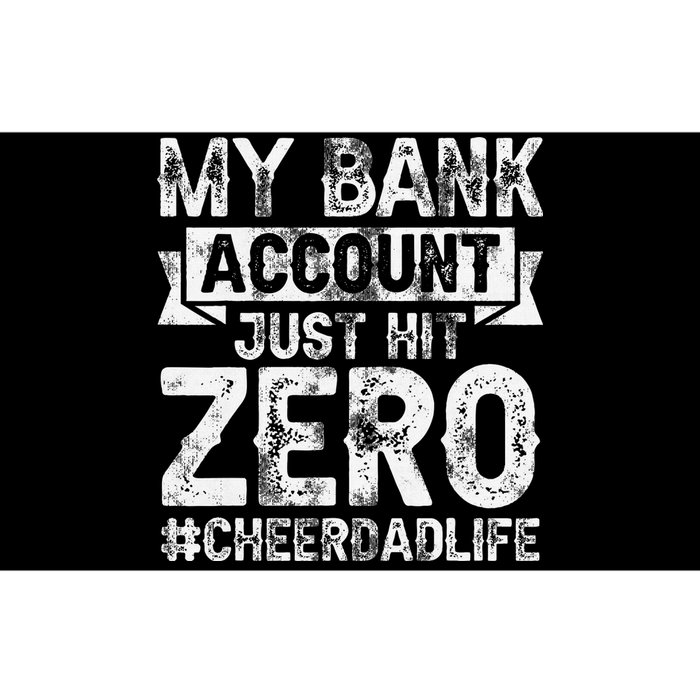 My Bank Account Just Hit Zero Cheer Dad Proud Cheer Father Bumper Sticker