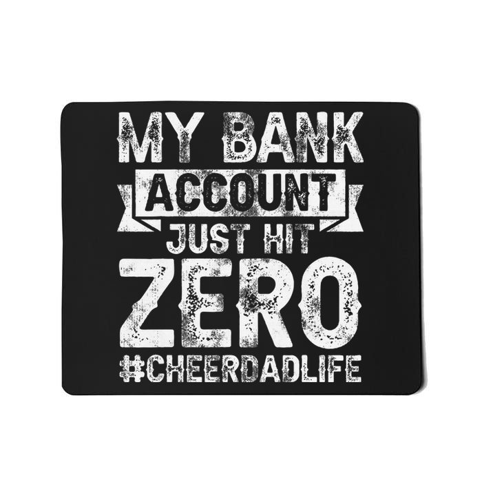 My Bank Account Just Hit Zero Cheer Dad Proud Cheer Father Mousepad