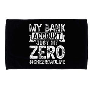 My Bank Account Just Hit Zero Cheer Dad Proud Cheer Father Microfiber Hand Towel