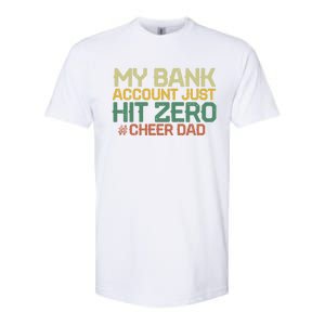 My Bank Account Just Hit Zero Cheer Dad Gift Softstyle CVC T-Shirt