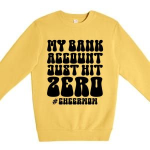 My Bank Account Just Hit Zero Cheer Mom Cheerleader Groovy Gift Premium Crewneck Sweatshirt