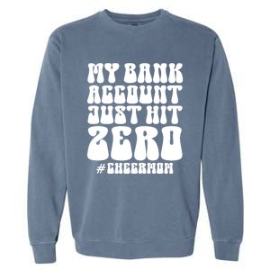 My Bank Account Just Hit Zero Cheer Mom Cheerleader Groovy Gift Garment-Dyed Sweatshirt