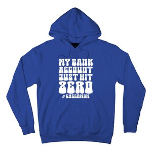 My Bank Account Just Hit Zero Cheer Mom Cheerleader Groovy Gift Hoodie