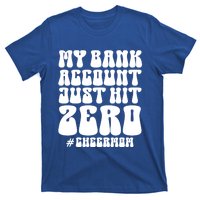 My Bank Account Just Hit Zero Cheer Mom Cheerleader Groovy Gift T-Shirt