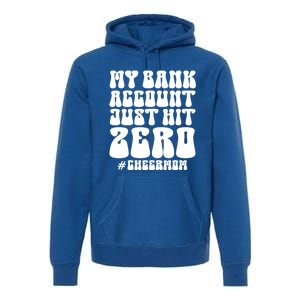 My Bank Account Just Hit Zero Cheer Mom Cheerleader Groovy Gift Premium Hoodie