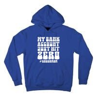 My Bank Account Just Hit Zero Cheer Mom Cheerleader Groovy Gift Tall Hoodie