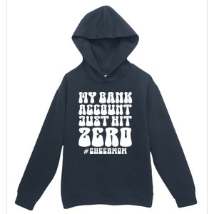 My Bank Account Just Hit Zero Cheer Mom Cheerleader Groovy Gift Urban Pullover Hoodie