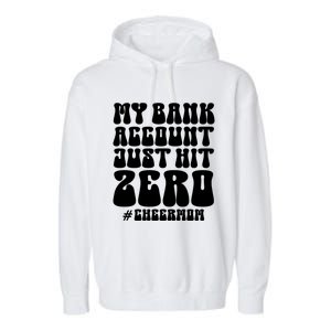 My Bank Account Just Hit Zero Cheer Mom Cheerleader Groovy Gift Garment-Dyed Fleece Hoodie