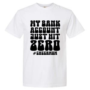 My Bank Account Just Hit Zero Cheer Mom Cheerleader Groovy Gift Garment-Dyed Heavyweight T-Shirt