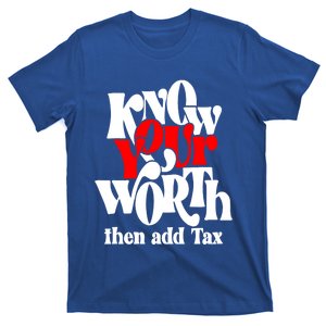 Melanin Black Afro Queen Know Your Worth Then Add Tax Gift T-Shirt