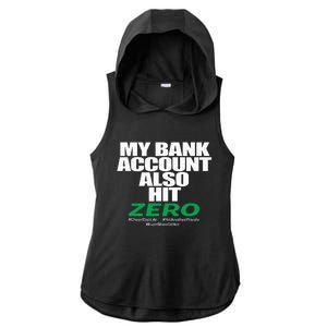 My Bank Account Also Hit Zero Ladies PosiCharge Tri-Blend Wicking Draft Hoodie Tank