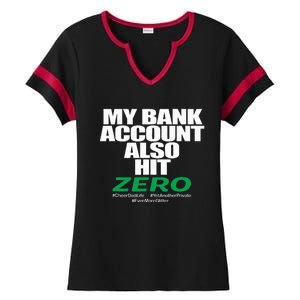 My Bank Account Also Hit Zero Ladies Halftime Notch Neck Tee