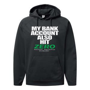 My Bank Account Also Hit Zero Performance Fleece Hoodie