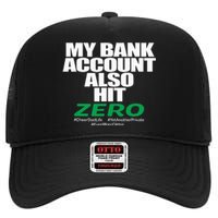 My Bank Account Also Hit Zero High Crown Mesh Back Trucker Hat